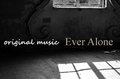 Ever Alone [Collab](Electronica/Vocal)