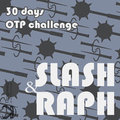 30daysOTP SlashRaph Cover by dragona15