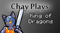 Chay Plays - The King Of Dragons (Arcade) by Chaytel