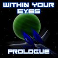 Within Your Eyes - Prologue by Chaytel