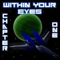 Within Your Eyes - Chapter I