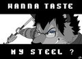 Wanna Taste My Steel?