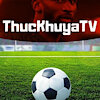 thuckhuyatv